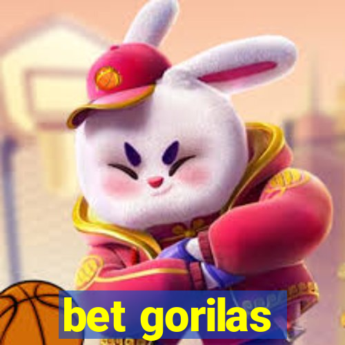 bet gorilas